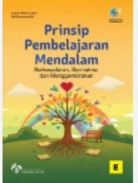 Image of PRINSIP PEMBELAJARAN MENDALAM BERKESADARAN, BERMAKNA, DAN MENGGEMBIRAKAN