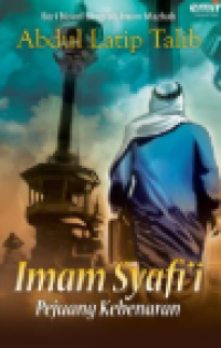 Image of IMAM SYAFI'I PENEGAK KEBENARAN