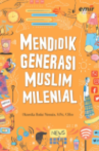 Image of MENDIDIK GENERASI MUSLIM MILENIAL